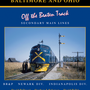 Baltimore & Ohio Vol. 4: Off the Beaten Track, Secondary Main Lines