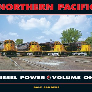 Northern Pacific Diesel Power Volume One