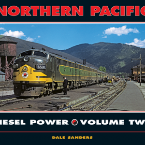 Northern Pacific Diesel Power Volume Two