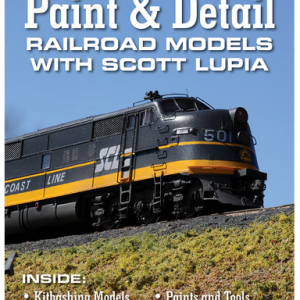 Paint & Detail Railroad Models with Scott Lupia